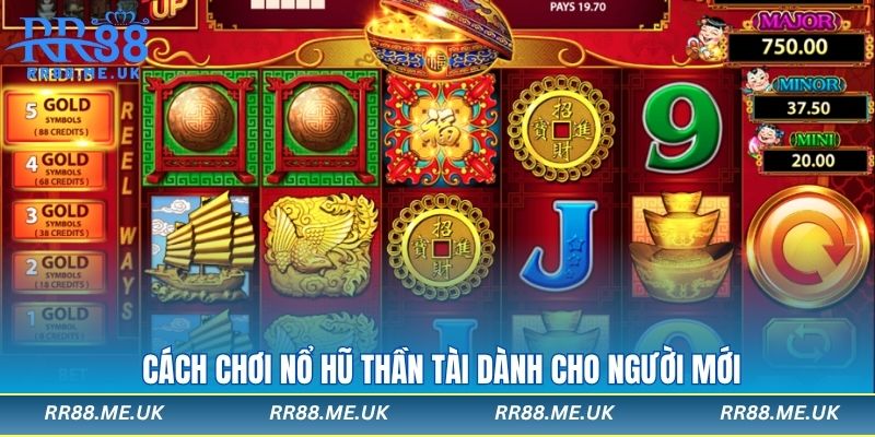 Cách chơi nổ hũ thần tài dành cho người mới