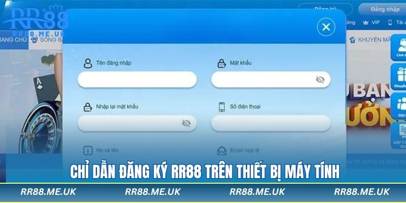 Chỉ dẫn đăng ký RR88 trên thiết bị máy tính