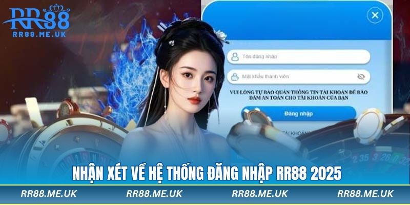 Nhận xét về hệ thống đăng nhập RR88 2025