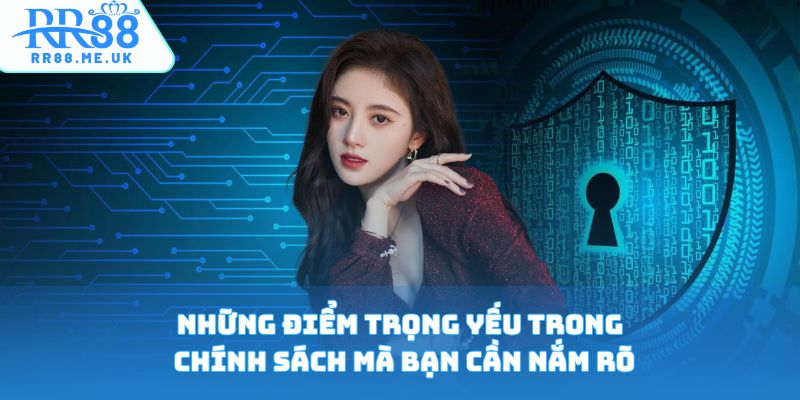 Những điểm trọng yếu trong chính sách mà bạn cần nắm rõ