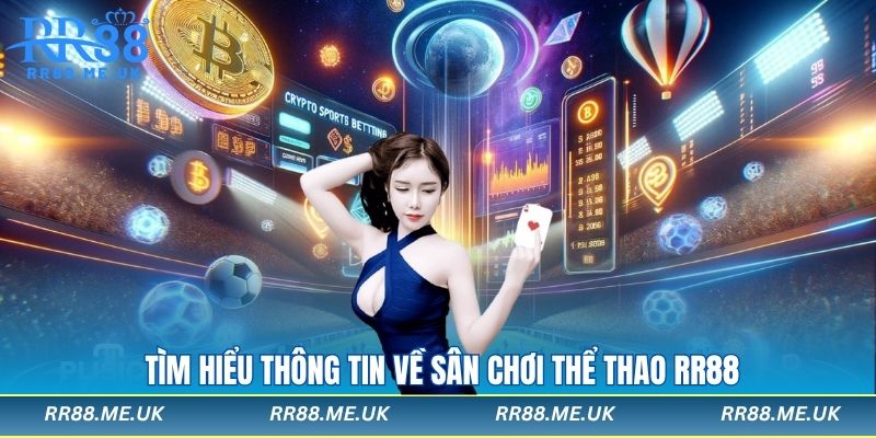 Tìm hiểu thông tin về sân chơi thể thao rr88