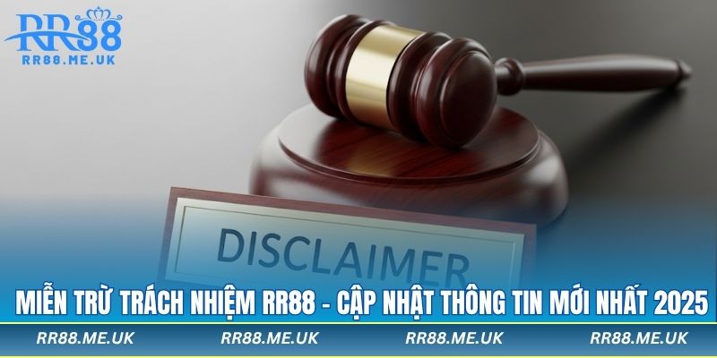 Miễn Trừ Trách Nhiệm RR88
