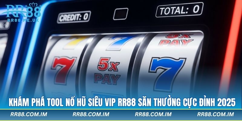 Tool Nổ Hũ Siêu Vip Phá Đảo Mọi Nhà Cái