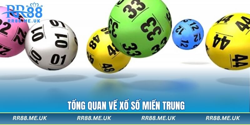 Tổng quan về xổ số miền Trung