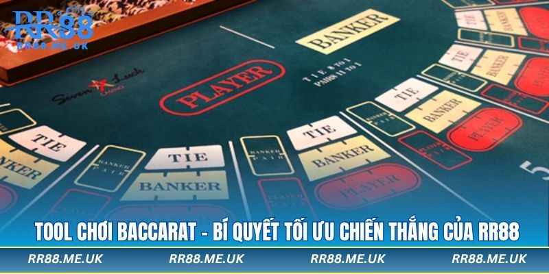 tool chơi baccarat uy tín không lừa đảo